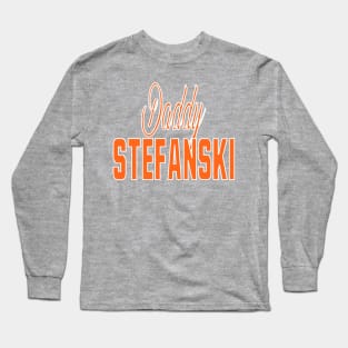 Daddy Stefanski Long Sleeve T-Shirt